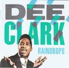 Dee Clark - Rain Drops [Charly]