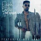 Elijah Blake - I Just Wanna..