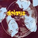 Delays - Hey Girl [#1]