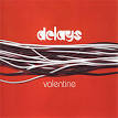 Delays - Valentine