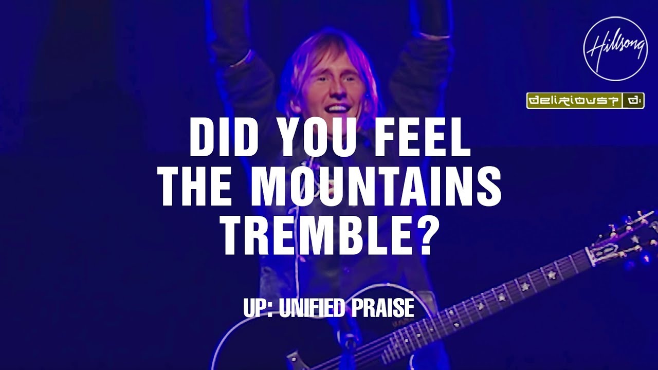 Did You Feel the Mountains Tremble?