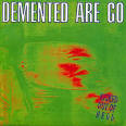 Demented Are Go - Kicked Out of Hell [Reissue]