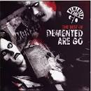The Best of Demented Are Go [Recall]