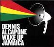 Dennis Alcapone - Wake Up Jamaica