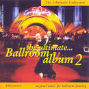 The Ultimate Ballroom Album, Vol. 2