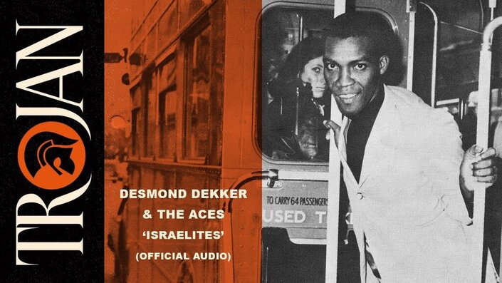 Desmond Dekker, Desmond Dekker & the Aces and The Aces - Israelites (aka Poor Me Israelites)