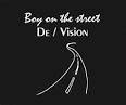 De/Vision - Boy on the Street
