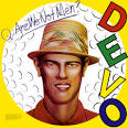 Q: Are We Not Men? A: We Are Devo!