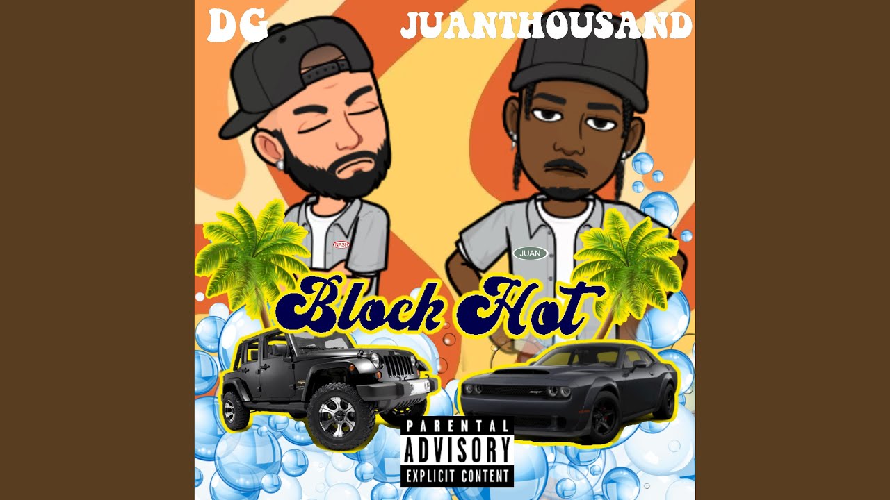 Block Hot (feat. Juanthousand)