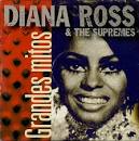 Diana Ross & the Supremes - Grandes Mitos