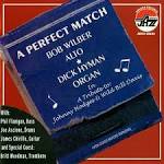 Bob Wilber - A Perfect Match: A Tribute to Hodges & Wild Bill Davis