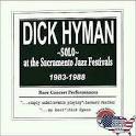 Dick Hyman - Solo at the Sacramento Jazz Festivals 1983-88