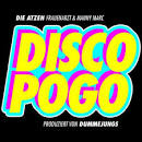 Die Atzen - Disco Pogo