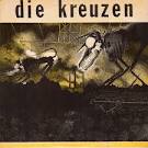 Die Kreuzen - Die Kreuzen