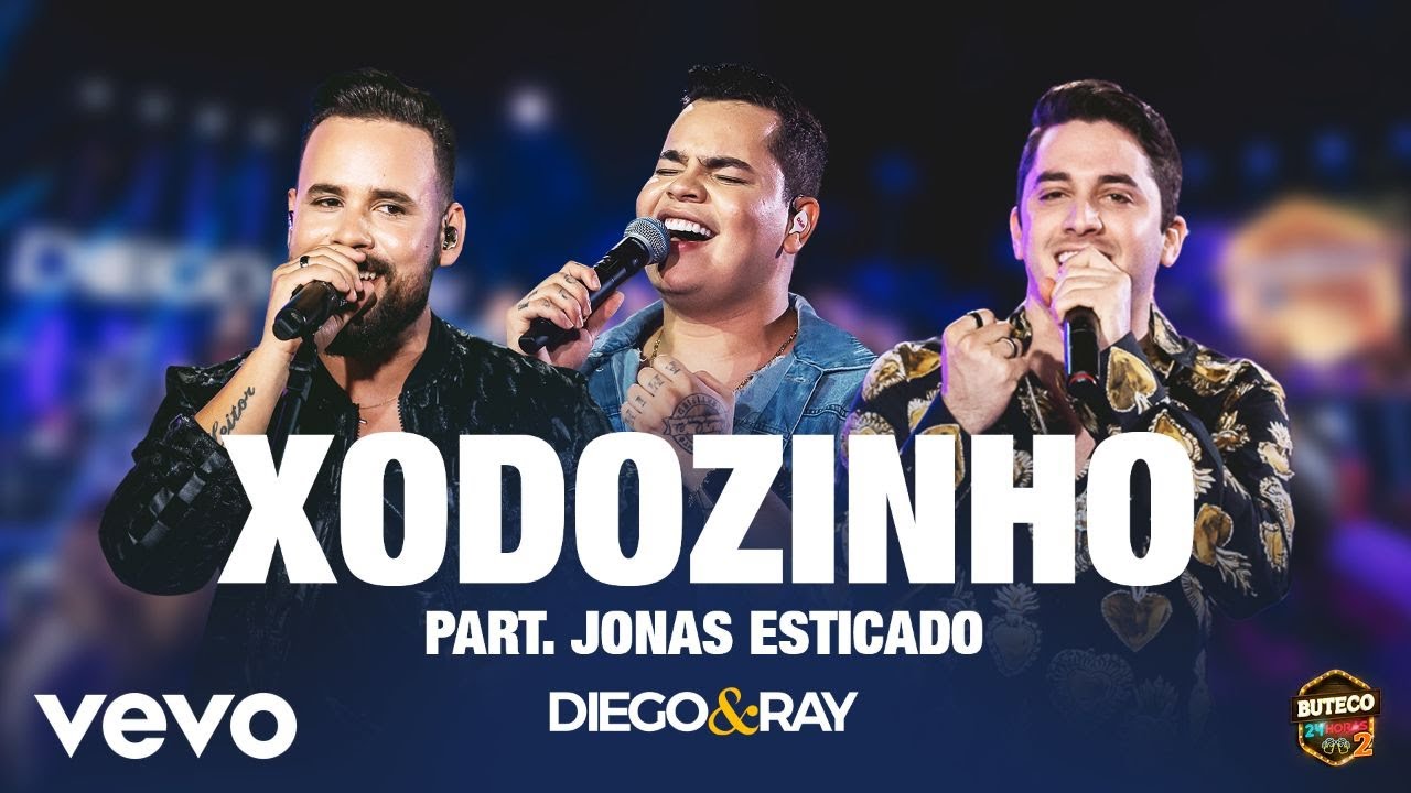 Diego & Ray and Jonas Esticado - Xodozinho [Ao Vivo]