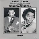 Dinah Washington, Arnett Cobb and Arnett Cobb & His Mob - Someone to Watch Over Me