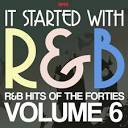 Nellie Lutcher - It Started With R&B: R&B Hits from the Forties, Vol. 6