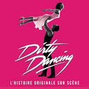 Zappacosta - Dirty Dancing: L'Histoire Originale sur Scène