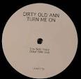 Dirty Old Ann - Turn Me On [4 Tracks]
