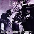 Discount - Ataxia's Alright Tonight