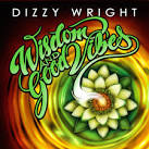 Dizzy Wright - Wisdom and Good Vibes