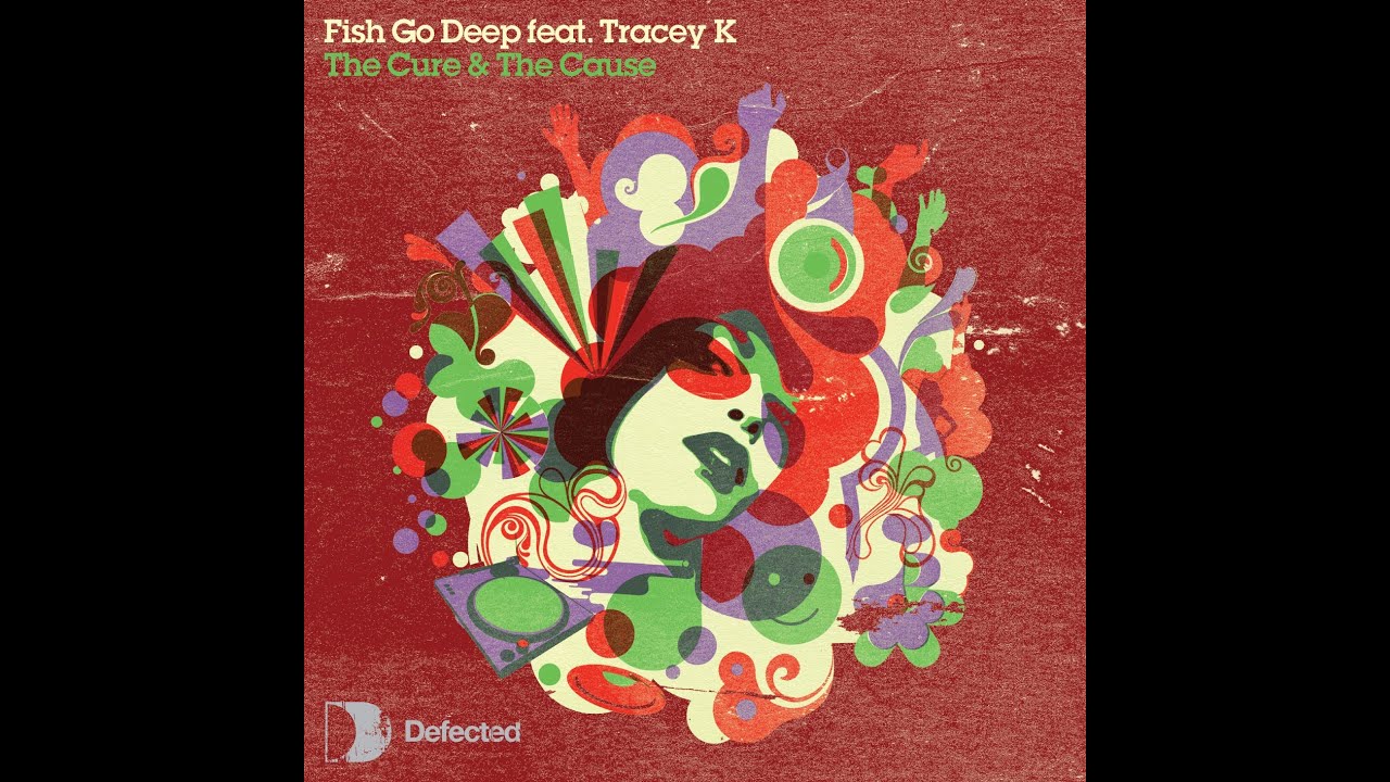 DJ Ravin, Fish Go Deep and Tracey K - The Cure & The Cause [Dennis Ferrer Remix]