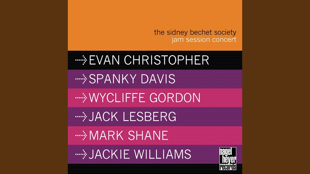 Jackie Williams, Jack Lesberg, Mark Shane, The Sidney Bechet Society, Spanky Davis and Evan Christopher - Do Nothin' Till You Hear from Me