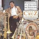 Don Cruz Lizárraga - Homenaje Al Grande de Sinaloa Don Cruz Lizarraga