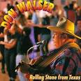 Don Walser - Rolling Stone from Texas