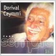 Dorival Caymmi - Para Sempre