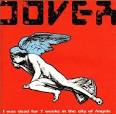 Dover - I Was Dead for 7 Weeks in the City of Angels