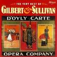 Gilbert & Sullivan - The D'Oyly Carte Opera Company Performs Gilbert & Sullivan