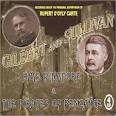 Gilbert & Sullivan - Gilbert & Sullivan: H.M.S. Pinafore; The Pirates of Penzance