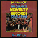 Dr. Demento Presents: Greatest Novelty Records of All Time, Vol. 2: 1950's