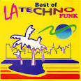 World Class Wreckin' Cru - The Best of LaTechno Funk