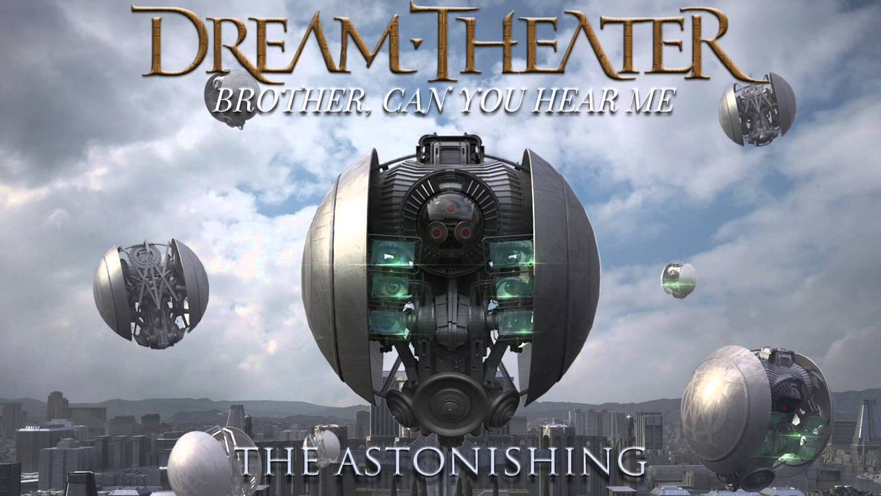 Dream Theater - Brother, Can You Hear Me?