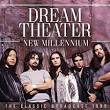 Dream Theater - New Millennium: The Classic Broadcast 1999