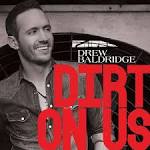 Drew Baldridge - Dirt on Us