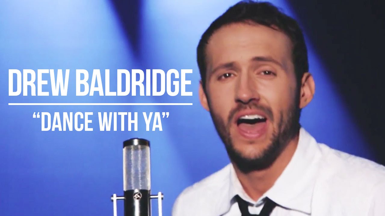 Drew Baldridge - Dance With Ya