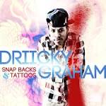 Driicky Graham - Snapbacks & Tattoos