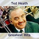 Ted Heath - The Greatest Hits