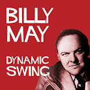 Billy May - Dynamic Swing