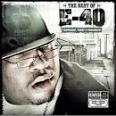 Best of E-40: Yesterday, Today & Tomorrow [Clean]