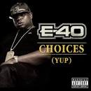 E-40 - Choices (Yup)