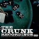 The Crunk Recordings: Hits from the Pioneers and Players of Crunk