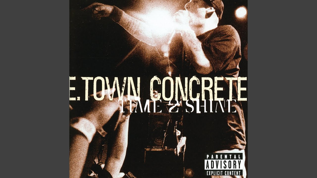 E-Town Concrete - Time 2 Shine