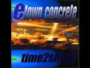 E-Town Concrete - Time2Shine