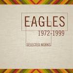 Eagles - Selected Works 1972-1999 [Box Set]