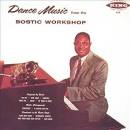 Earl Bostic - Dance Music from the Bostic Workshop