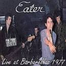 Eater - Live at Barbarella's 1977